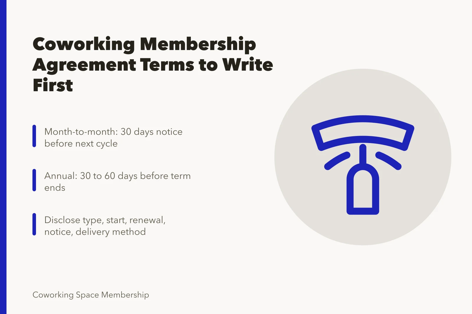Coworking membership agreement terms: cancellation, renewal notice, and disclosure checklist. Coworking space membership agreement terms: what to write down first